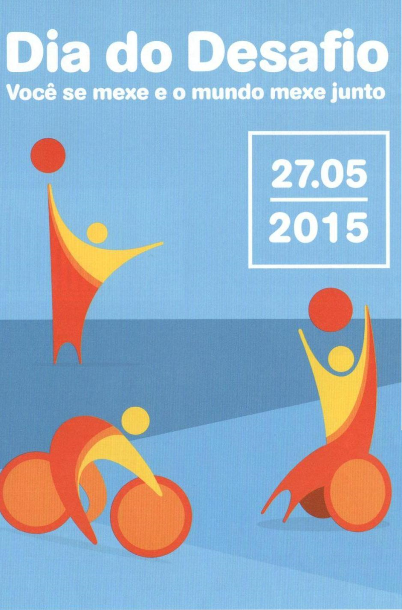 DIA DO DESAFIO 2015 - VOCÊ SE MEXE E O MUNDO MEXE JUNTO